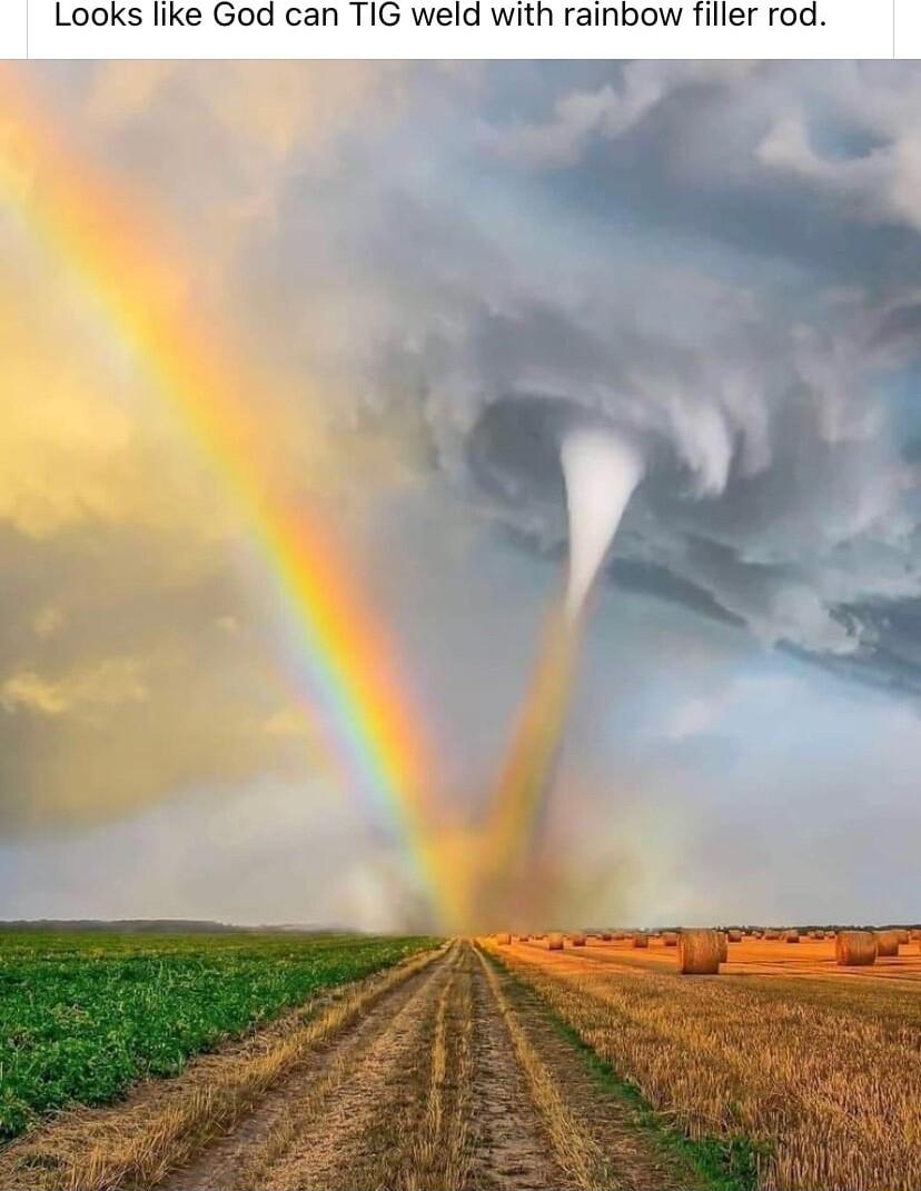 Looks like God can TIG weld with rainbow filler rod