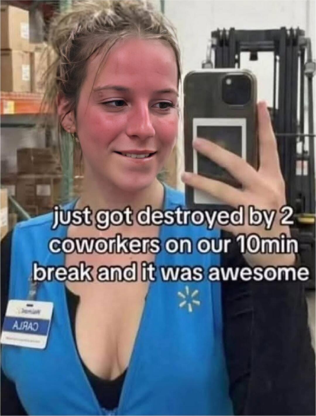 just got destroyed by 2 coworkers on our 10min break and it was awesome