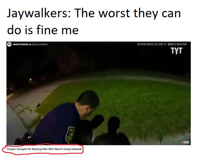 Jaywalkers The worst they can do is fine me