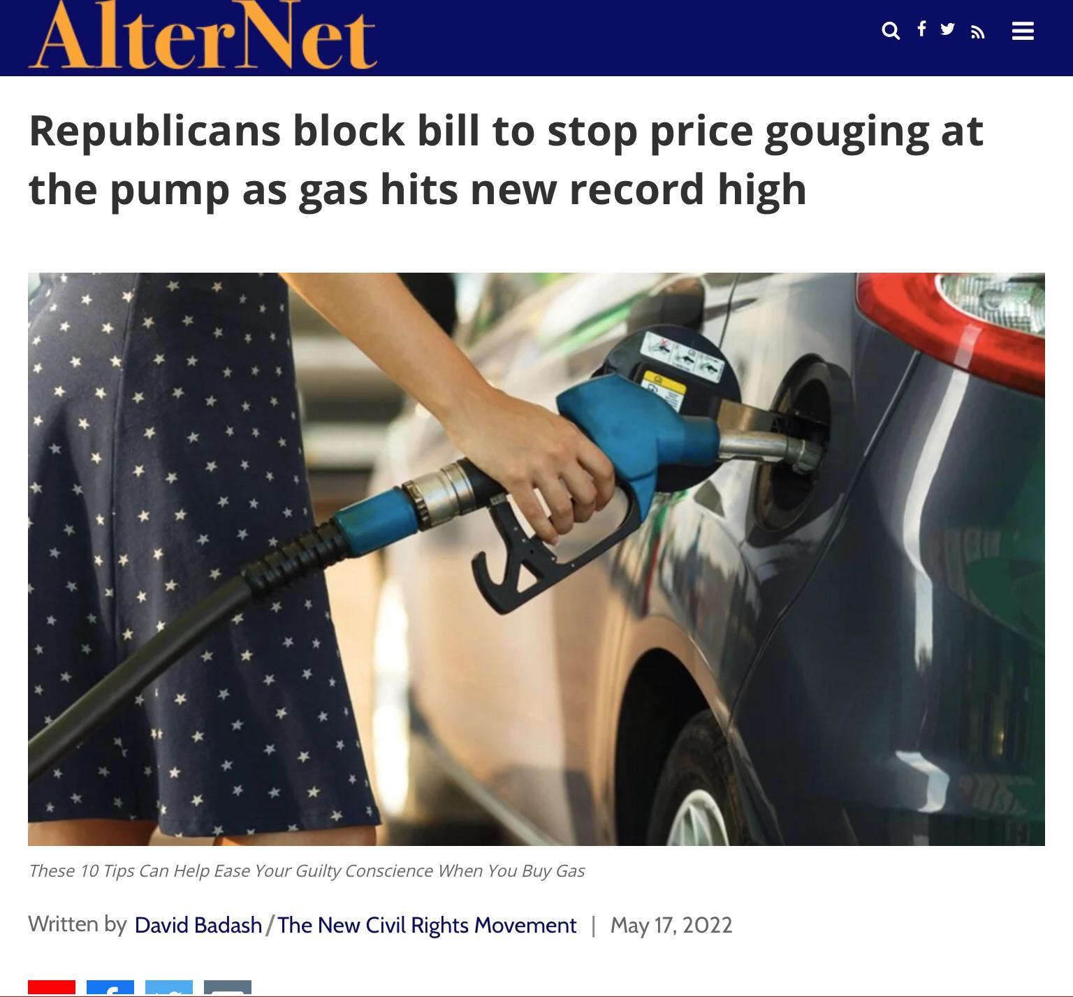 Q fvx Republicans block bill to stop price gouging at the pump as gas hits new record high These 10 Tips Can Help Ease Your Guilty Conscience When You Buy Gas Written by David Badash The New Civil Rights Movement May 172022