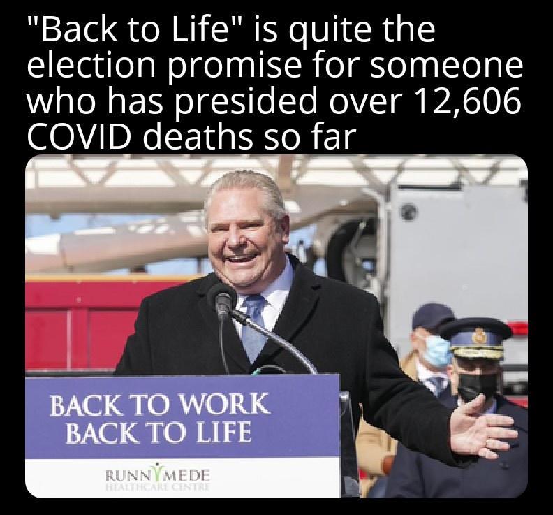 Back to Life is quite the election promise for someone el R aERY ol g o Te o VTa PACTOS COVID deaths so far