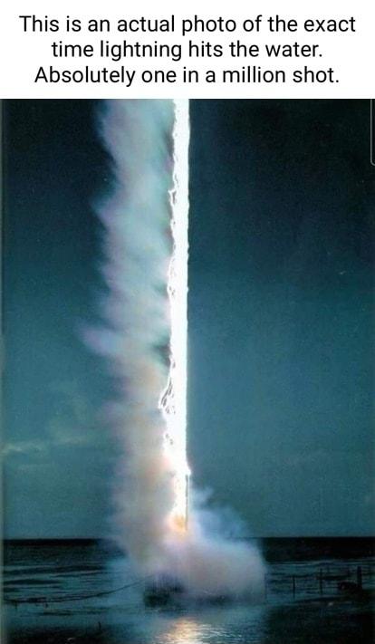 This is an actual photo of the exact time lightning hits the water Absolutely one in a million shot