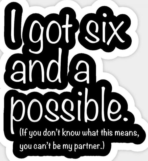 I got six and a possible. (If you don't know what this means, you can't be my partner.)