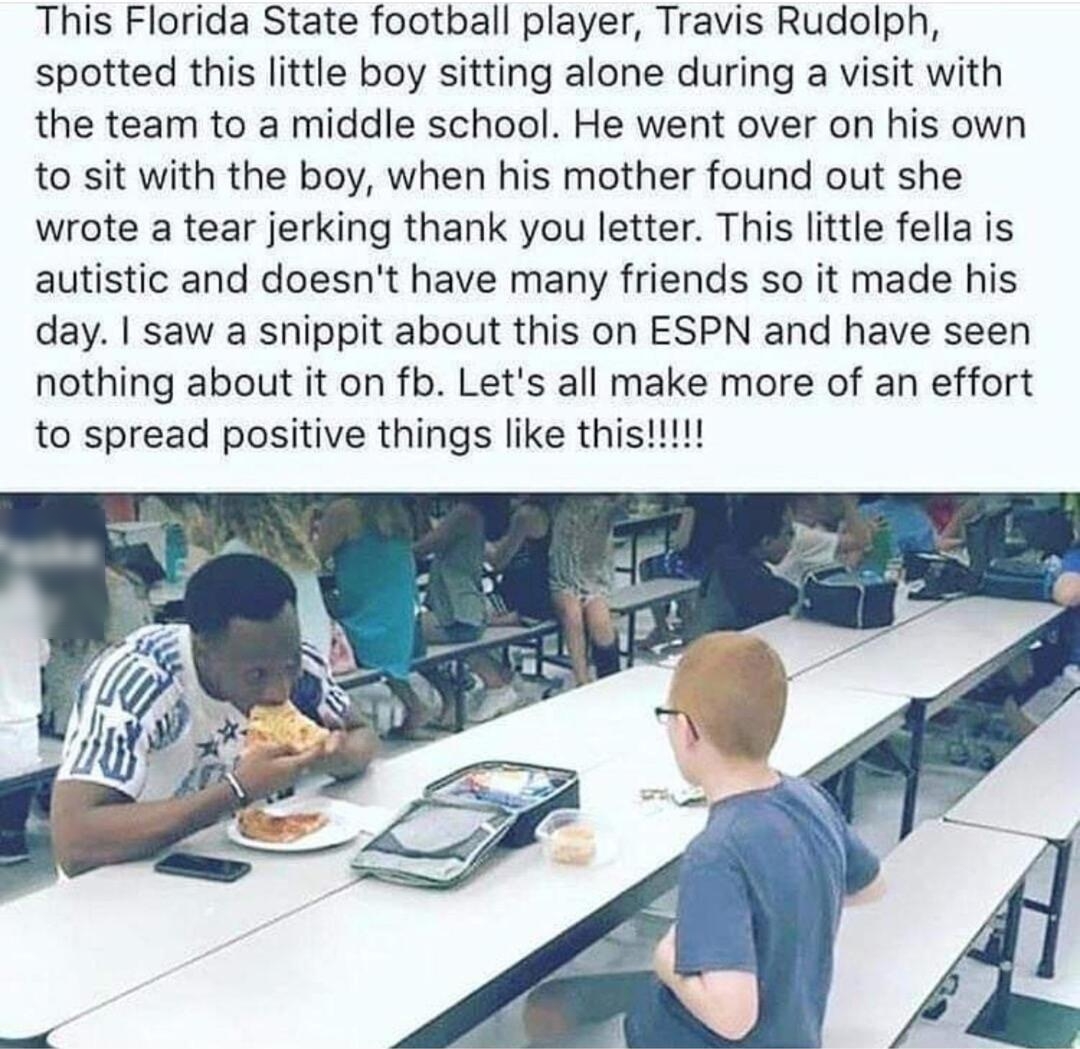 This Florida State football player Travis Rudolph spotted this little boy sitting alone during a visit with the team to a middle school He went over on his own to sit with the boy when his mother found out she wrote a tear jerking thank you letter This little fella is autistic and doesnt have many friends so it made his day saw a snippit about this on ESPN and have seen nothing about it on fb Lets