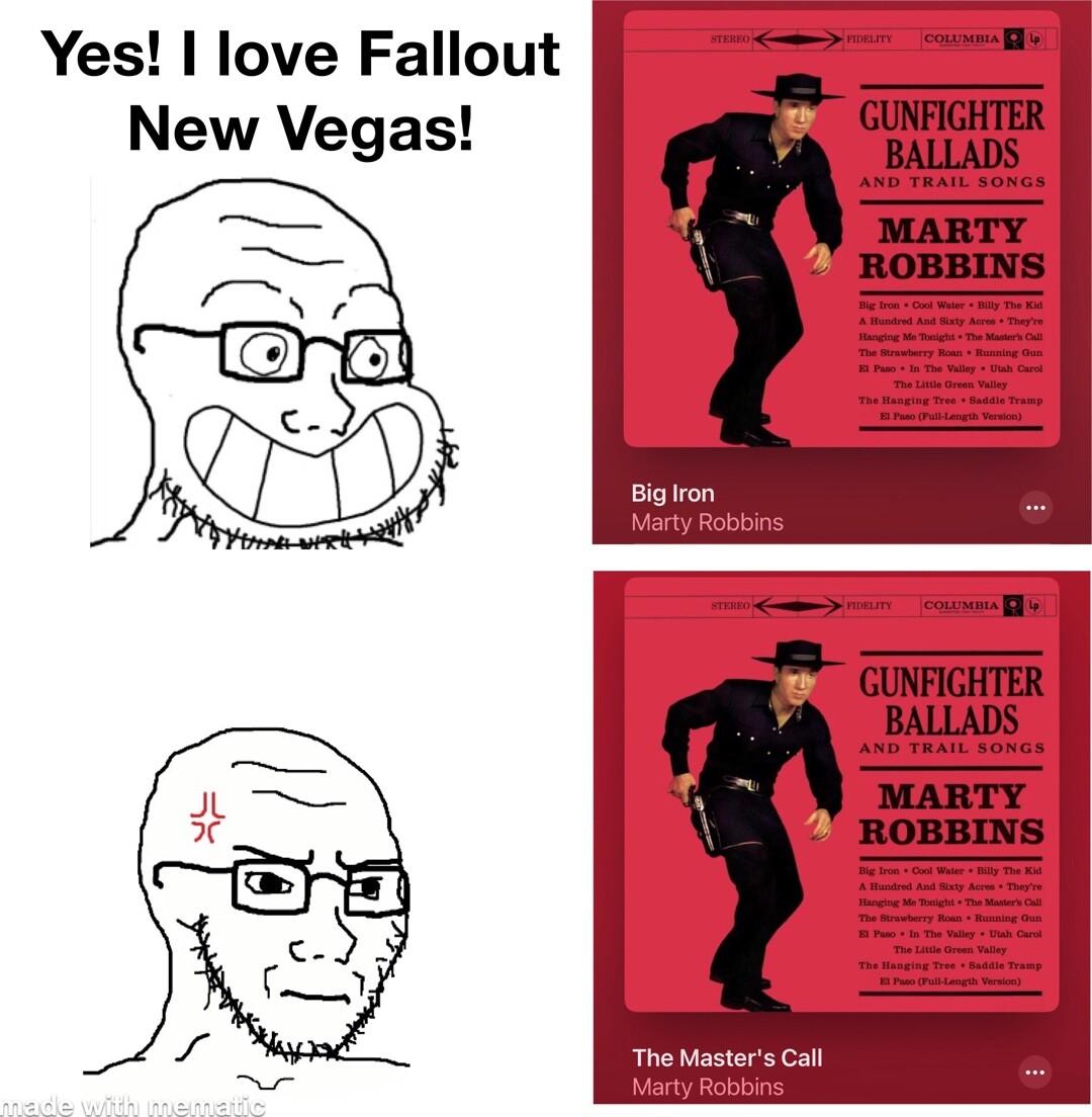 Yes love Fallout New Vegas Bighon Marty Robbins The Masters Call arty Roblons