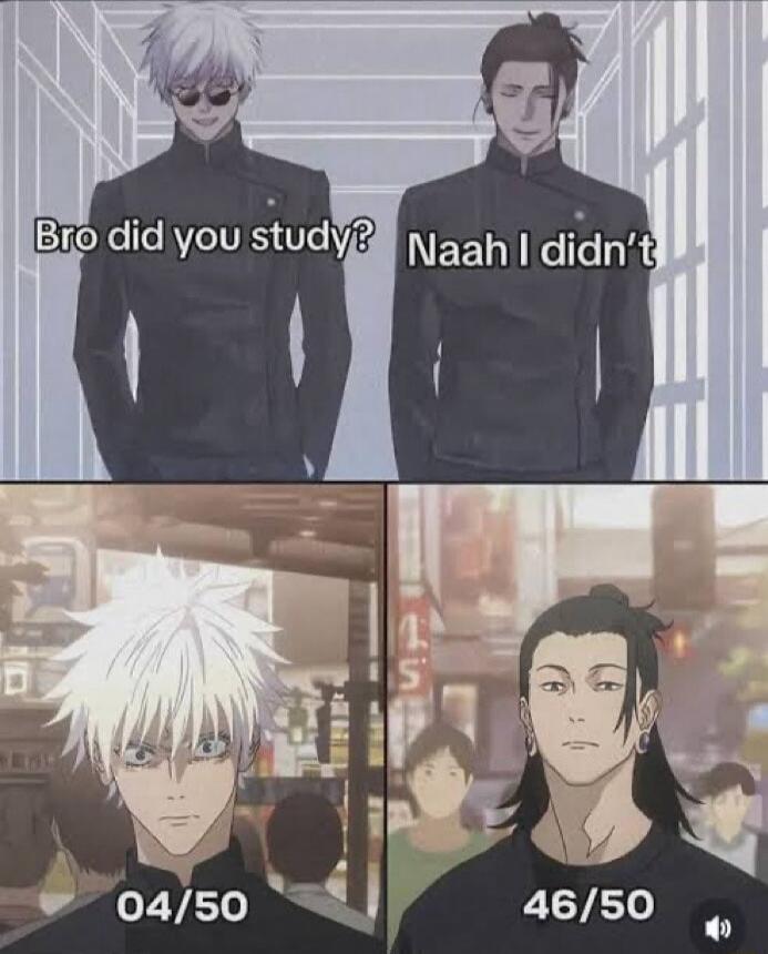 Bro did you study? Naah I didn't 04/50 46/50