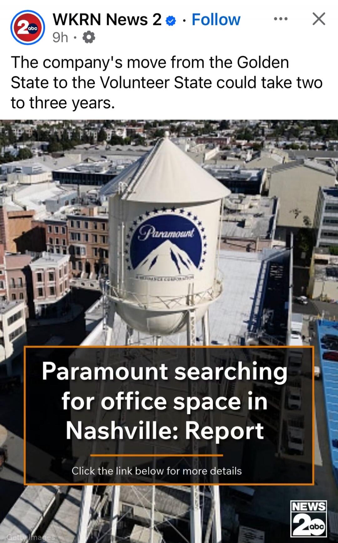 WKRN News 2. The company's move from the Golden State to the Volunteer State could take two to three years. Paramount searching for office space in Nashville: Report. Click the link below for more details.