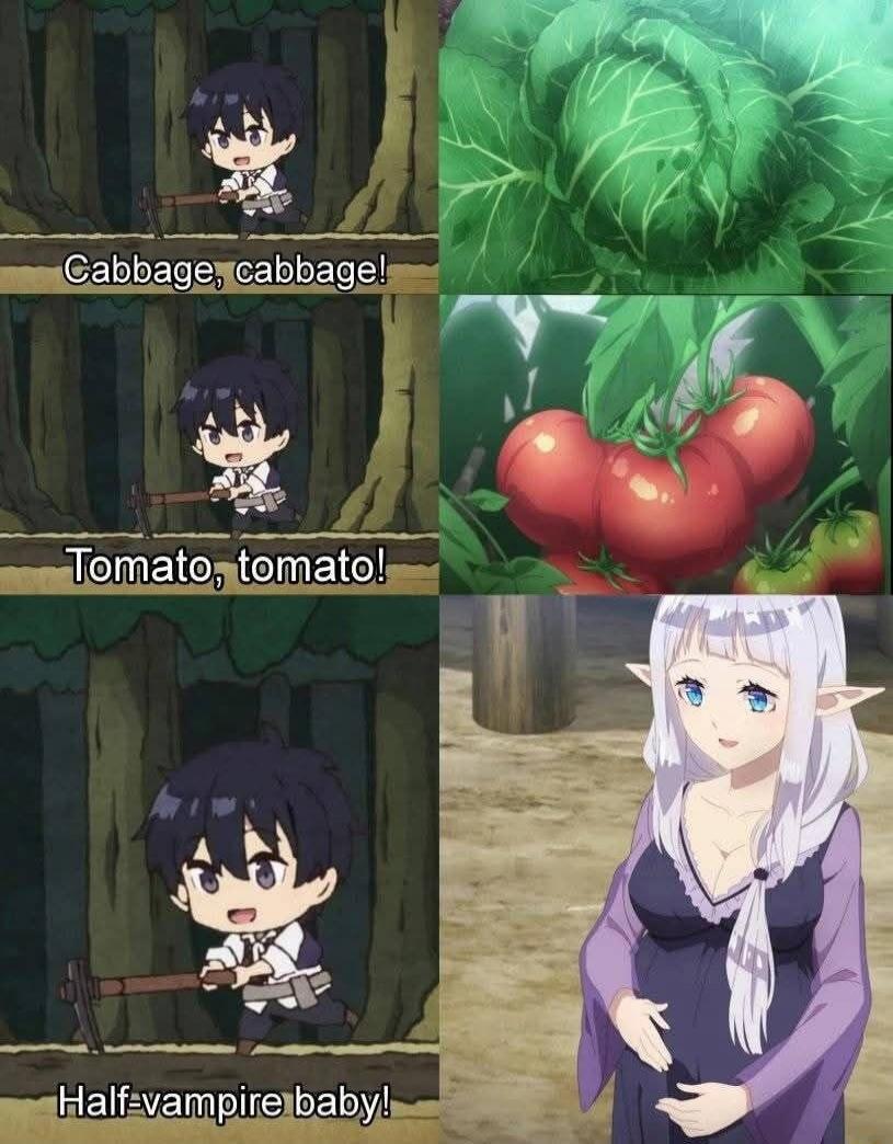Cabbage, cabbage!
Tomato, tomato!
Half-vampire baby!