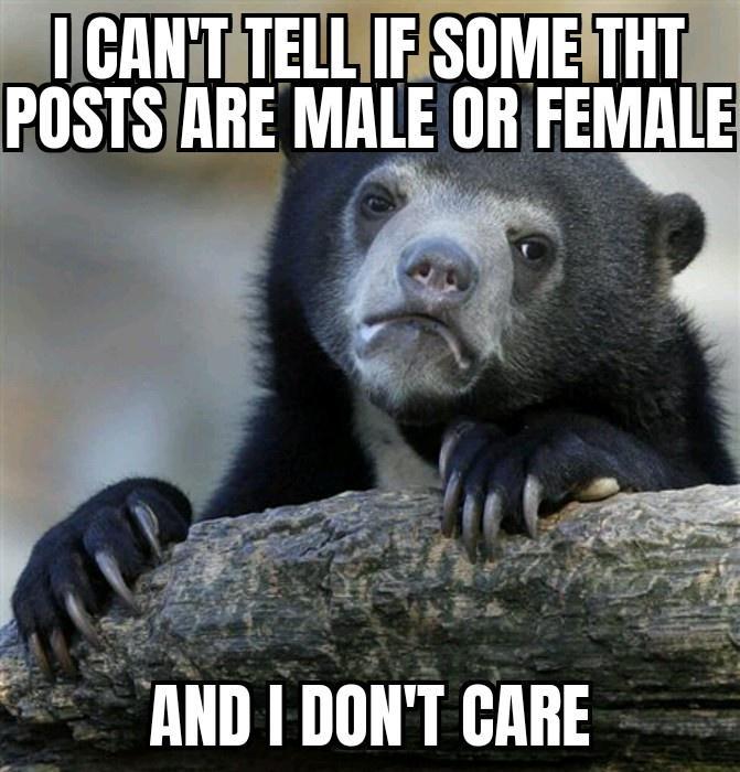 ICANTETELLAIFISOMEATHT POSTSARE MALE OF FEMALE llllll IlllIIT s