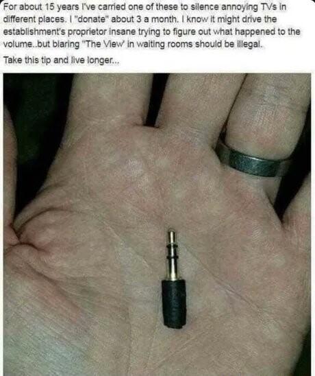 ars ve carried one of these to silence annoying TVs in different places donate about 32 month know tt might drive the establishments proprietor insane trying to figure out what happensd to the Volume but blaring The View in waiting rooms shouid be ilegal Take this tp and live longer