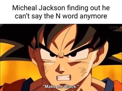Micheal Jackson finding out he cant say the N word anymore