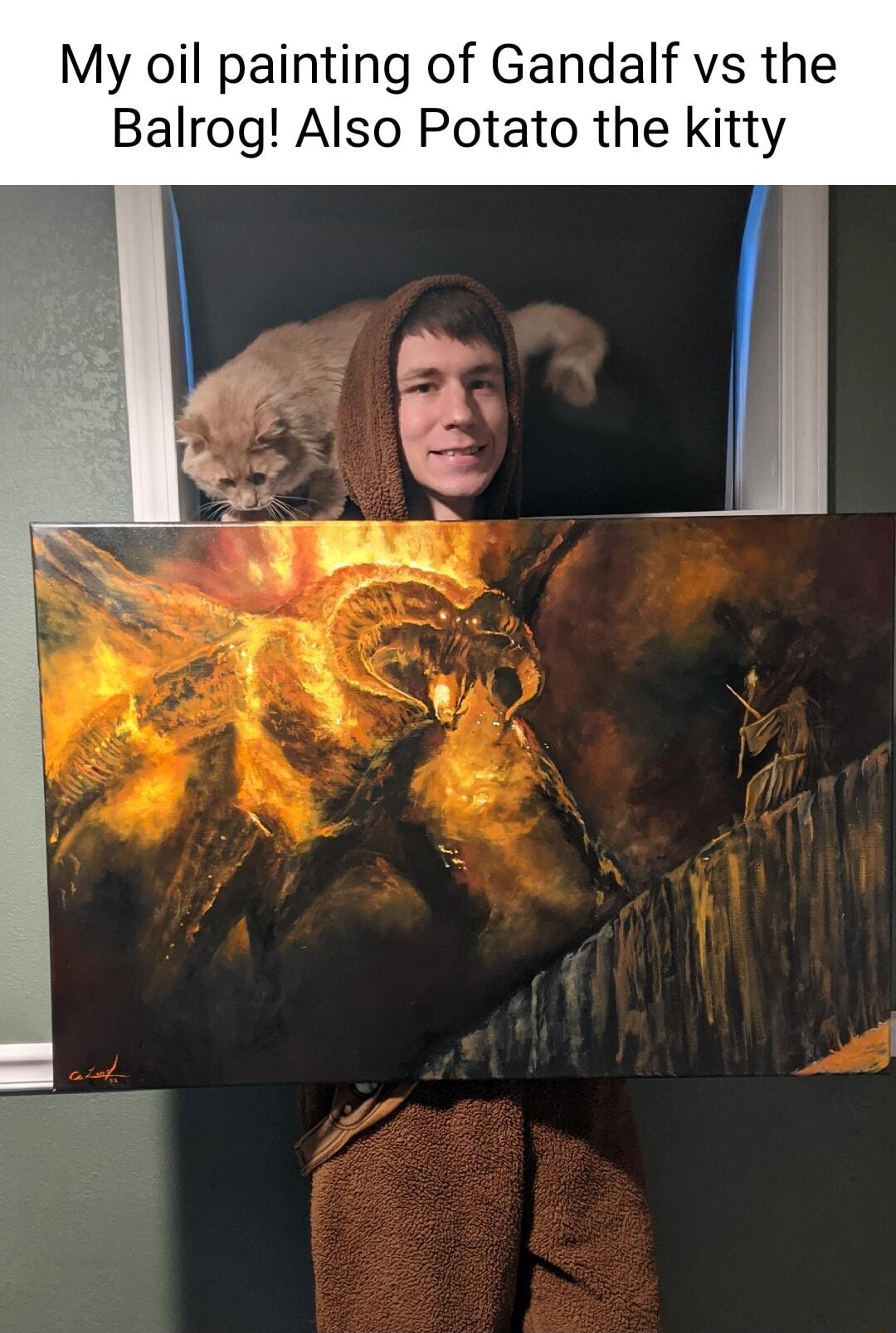 My oil painting of Gandalf vs the Balrog Also Potato the kitty