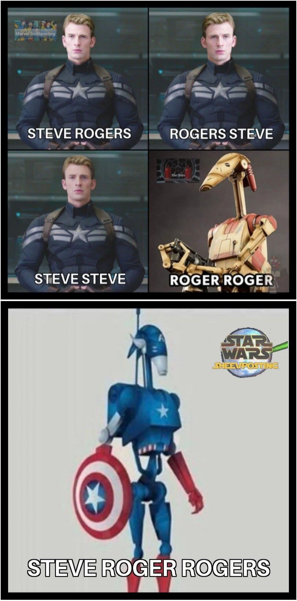 STEVE ROGERS ROGERS STEVE STEVE STEVE ROGER ROGER STEVE ROGER ROGERS Marvel Shitposting Star Wars Sheevposting