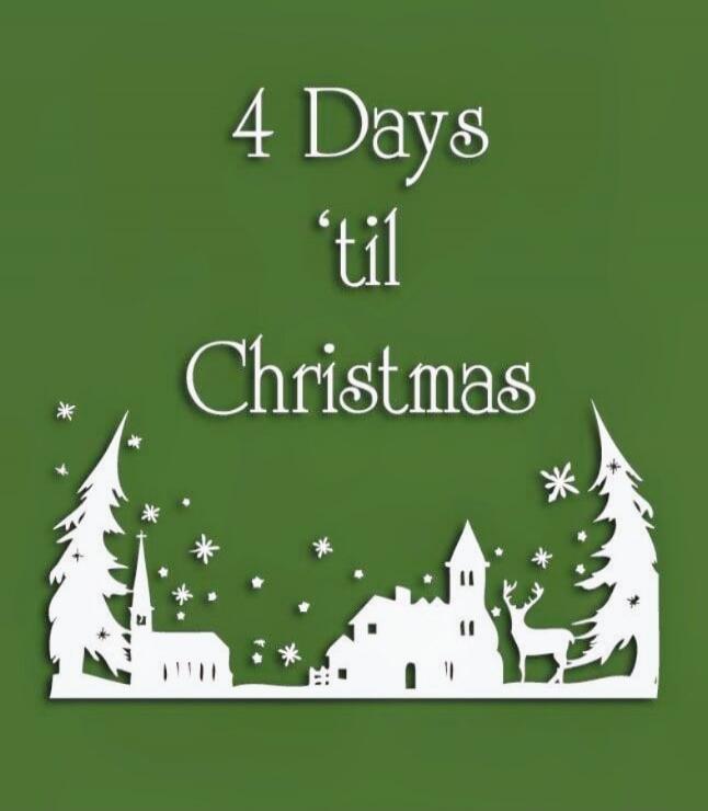 4 Days 'til Christmas