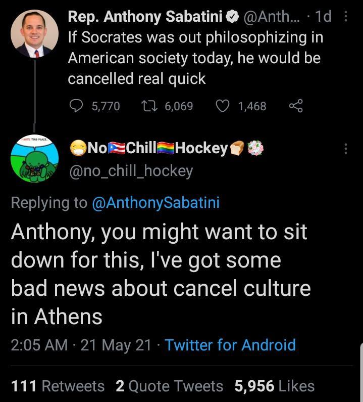 TG T RS L E T TR NGYAYa i I K LRSI Y CERVE NV f o laTI eXYe ool PATaI R Ta American society today he would be cancelled real quick Q 5770 11 6069 Q 1468 NoChillHockey no_chill_hockey Replying to AnthonySabatini Anthony you might want to sit down for this Ive got some bad news about cancel culture TaWANIIS PHOLWAY A Y B R 1 A 18 o A Ng Lo o 111 Retweets 2 Quote Tweets 5956 Likes