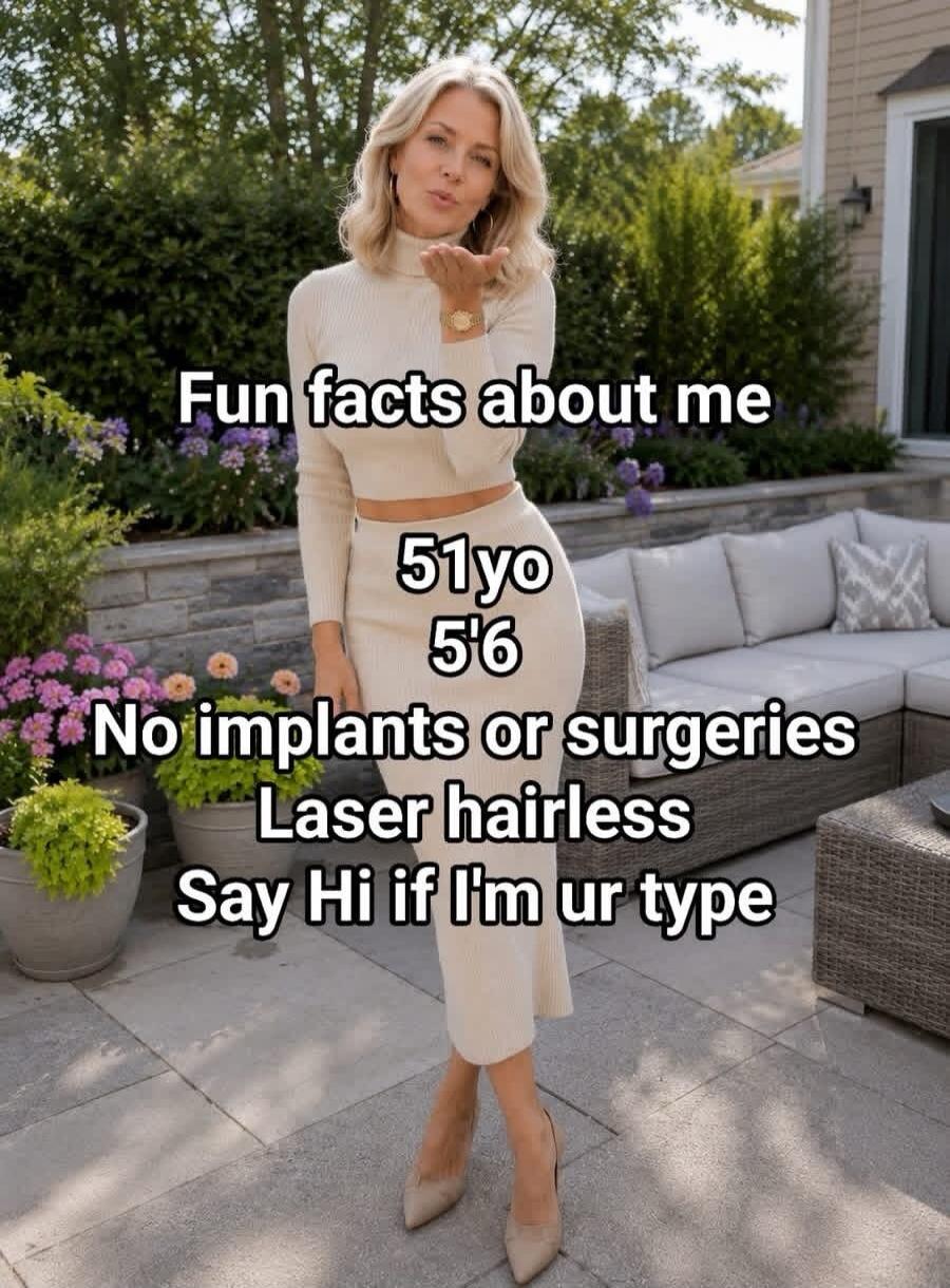 Fun facts about me 51yo 5'6 No implants or surgeries Laser hairless Say Hi if I'm ur type