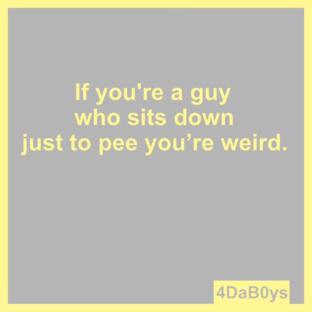 If youre a guy who sits down J TS R TRV Vi RV