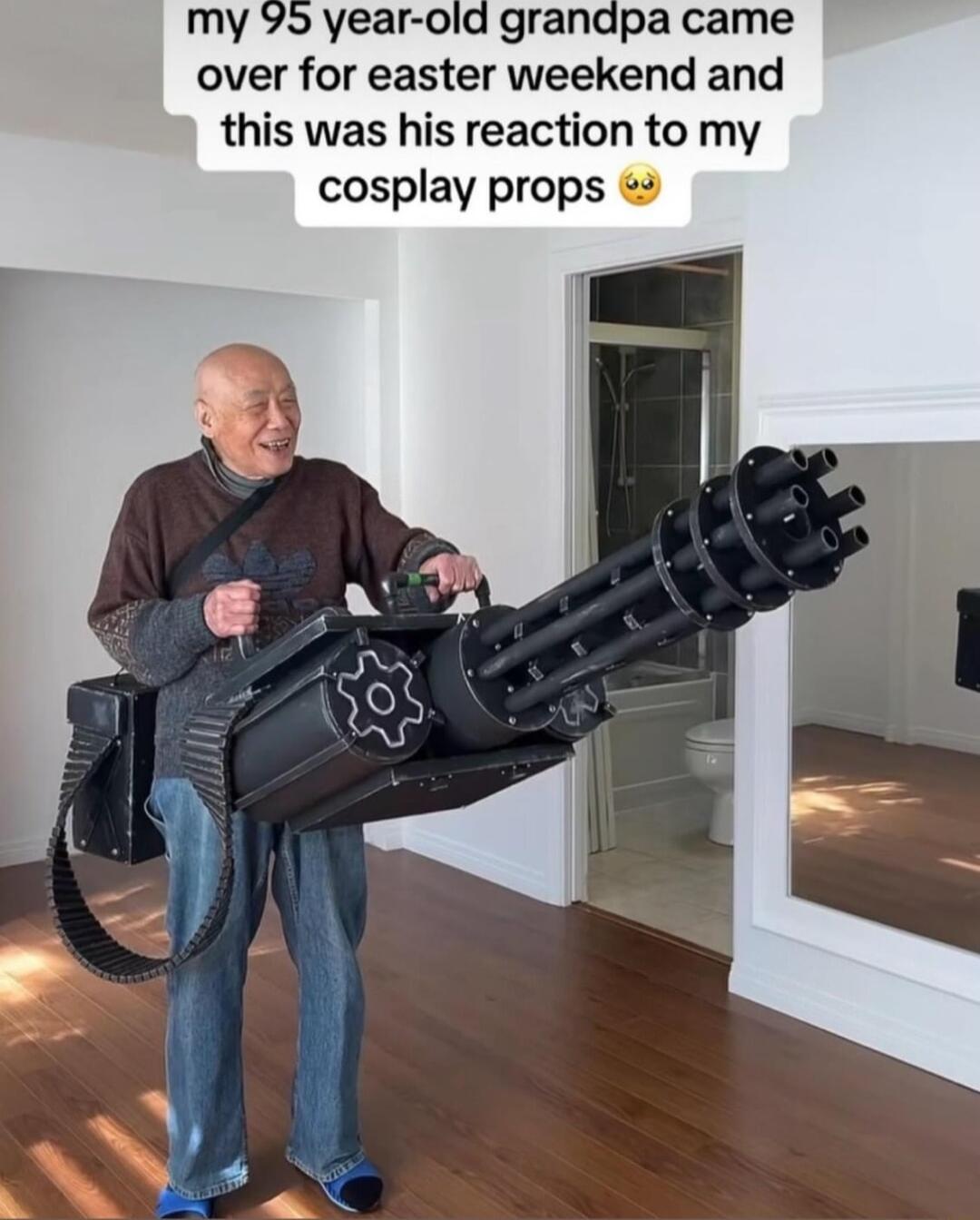 my 95 year old grandpa came over for easter weekend and this was his reaction to my cosplay props