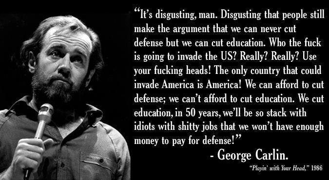 I1s disgusting man Disgusting that people sti make the argument that we can never cut L A is going t imade the US Really Reall Use your fucking heads The only country that could s 4 invade America is Americal We can afford to cut defense we cant afford o cut education We eut education in 50 years well e so stk with idiots with shitty jobs that we wont have enough money to pay for defense George Ca