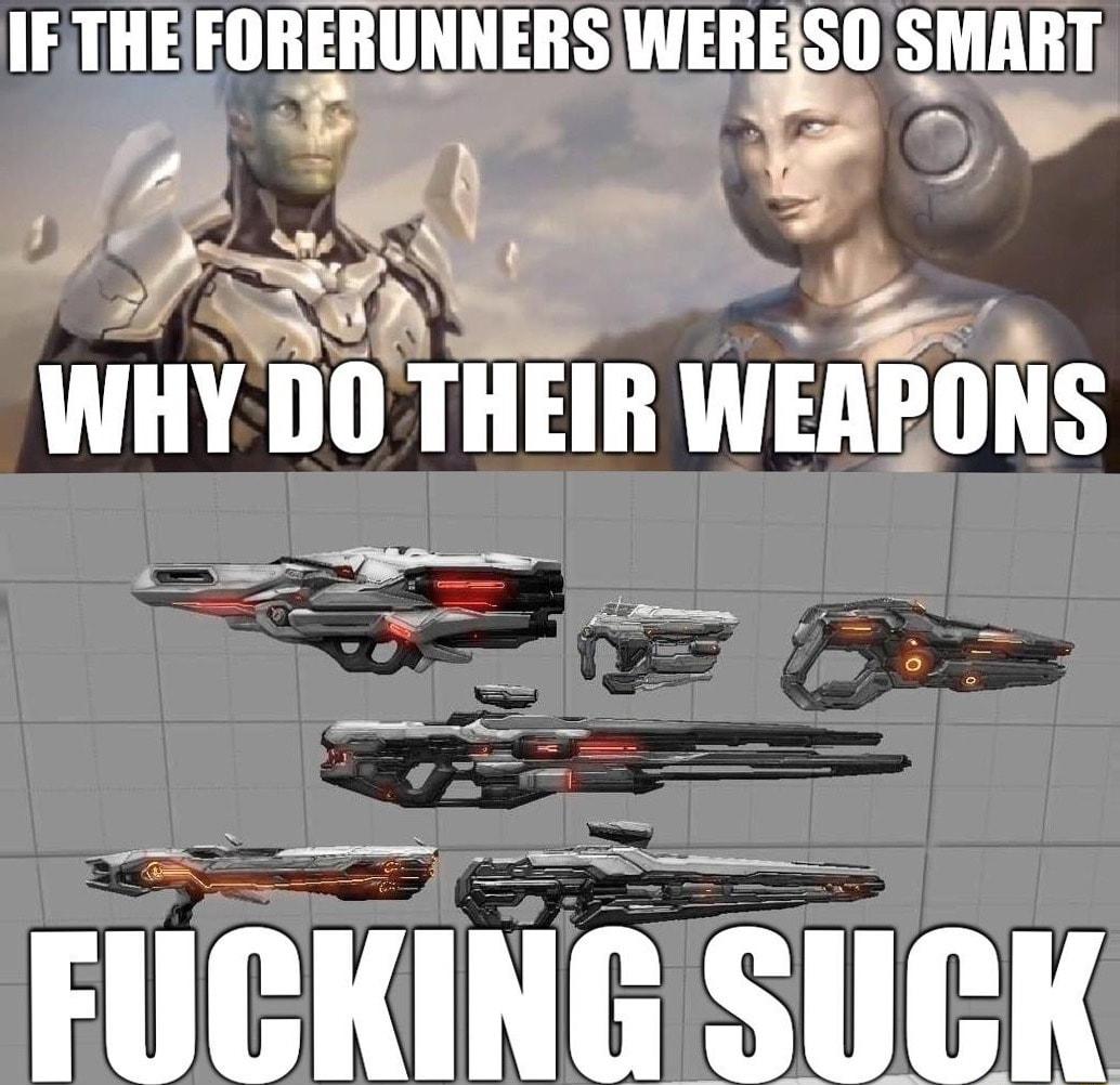IFTIlE rnninuuuins 4 g SMART 99 I k SN L WHY Illl THEIR WEAPGNS T S _