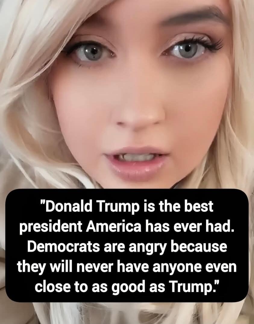 Donald Trump is the best president America has ever had. Democrats are angry because they will never have anyone even close to as good as Trump.