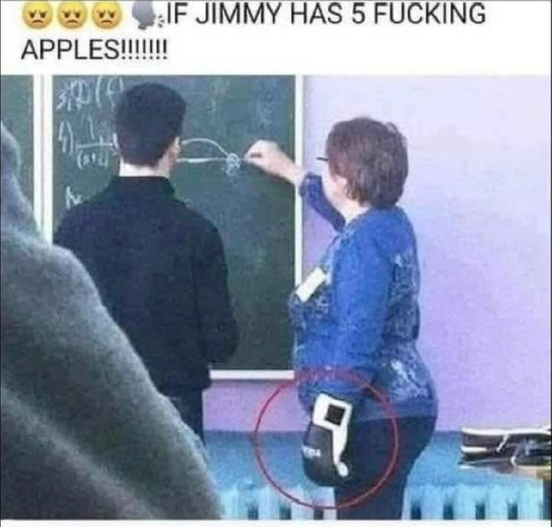 IF JIMMY HAS 5 FUCKING APPLES!!!!!!!