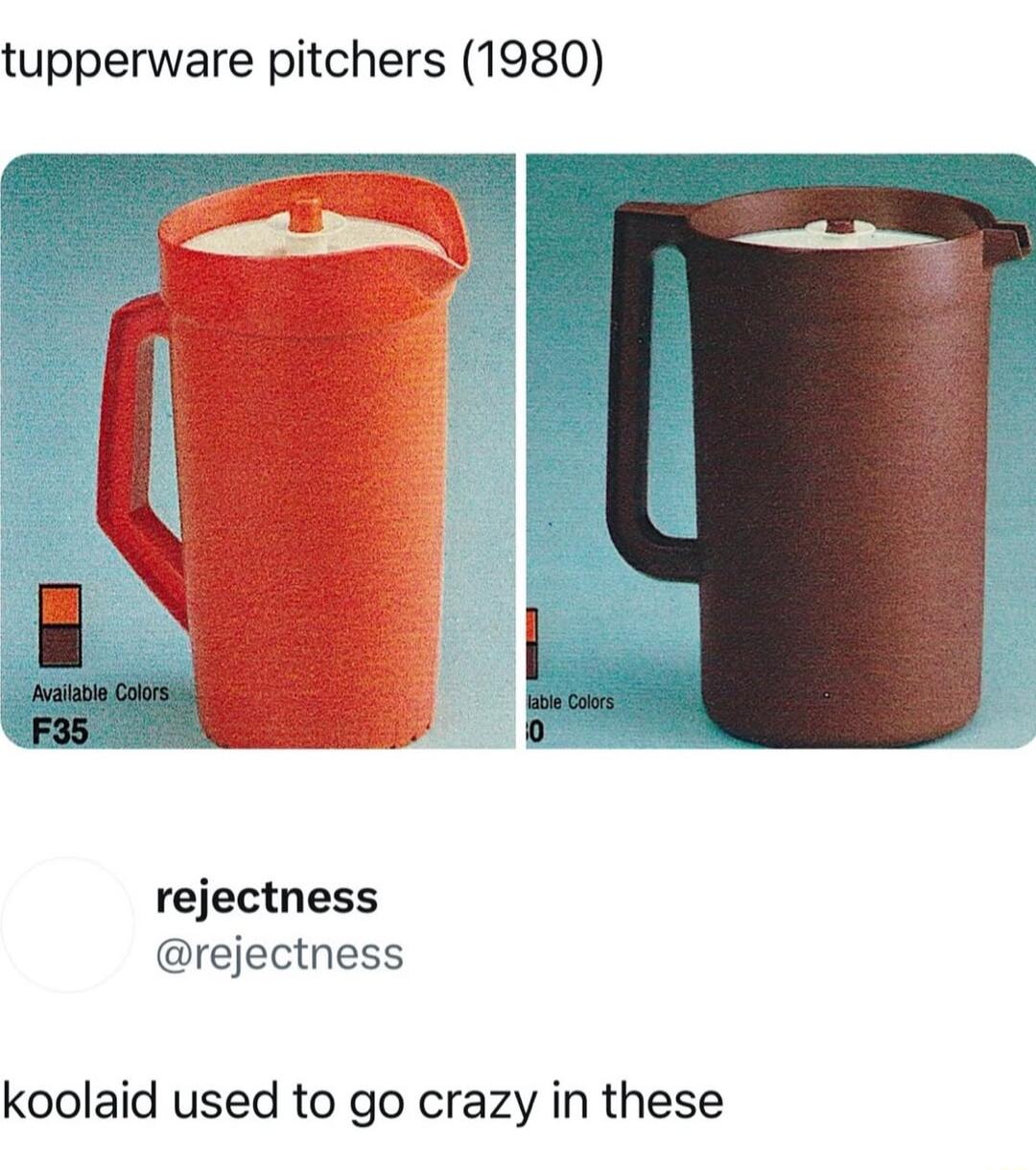 tupperware pitchers 1980 rejectness rejectness koolaid used to go crazy in these