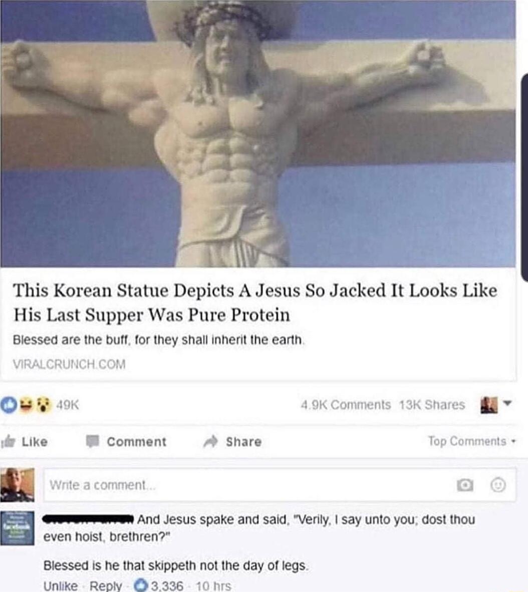 This Korean Statue Depicts A Jesus So Jacked It Looks Like His Last Supper Was Pure Protein Biesse e the butforthey snal anert e eartn ke W Comment A Share mm 1 Jesus spake and said Verly say unto you dost thou even hoist brethven Blessed s he thal skippetn not the day of legs Unike Reow 83336 10