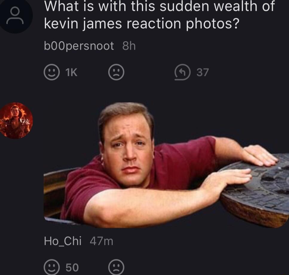 SRR ALEIR SRV RGIEES Ve g RN G N kevin james reaction photos b0OOpersnoot 8h OFY Ho_Chi 47m OO
