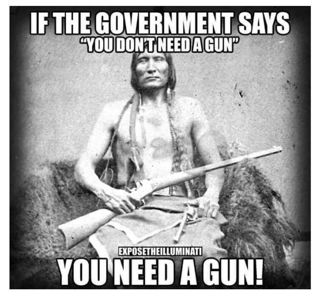 IE IIIEGIWEIINMENT SAYS YOUNEED A GUN