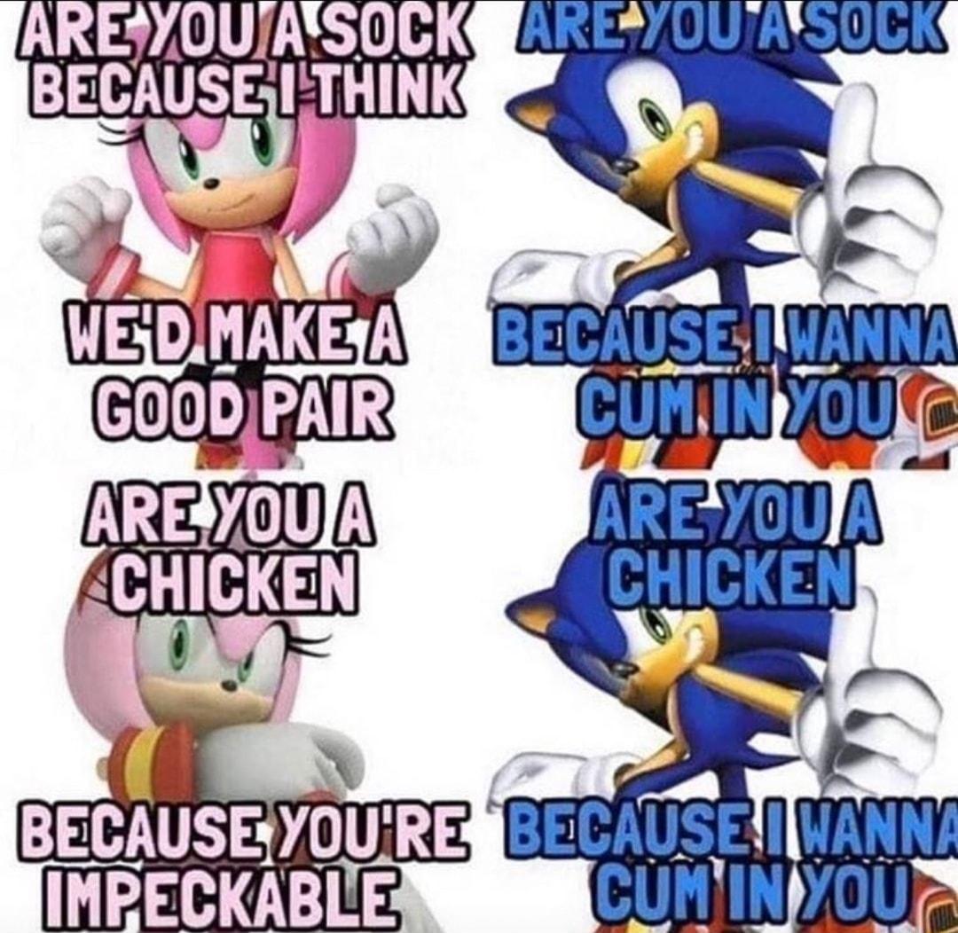 ARESYOUASOCKEEARES DU ASCCK HI I ROITY o 0 W 3 VESDMAKESARIRE e ot GOODPAIR CUMIIN YOU AREOU A CHICKEN BECAUSEYOURE BECAUSE i NANN IMPECKABLE CUMINMOUF