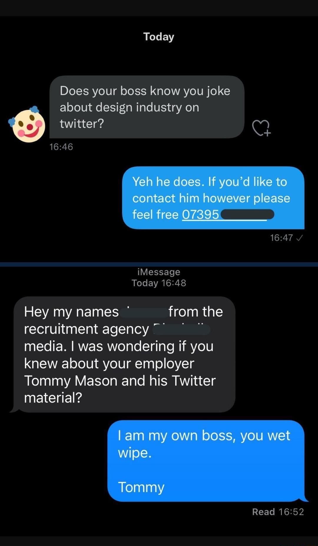 Today Does your boss know you joke about design industry on L twitter Q 1646 1647 v iMessage Today 1648 VAN EINE IRl recruitment agency Yo IERIRNYE ISR WeTale SYgTa e NI Ye1V knew about your employer Tommy Mason and his Twitter INEICIE REET I IRV