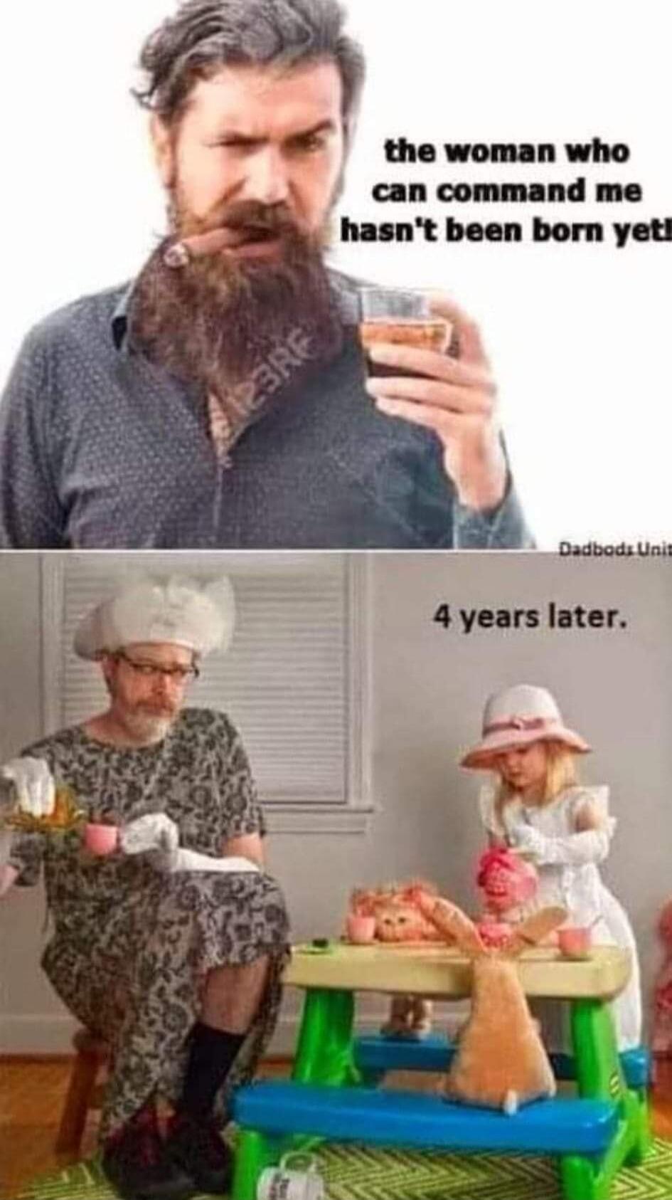 the woman who can command me hasn't been born yet! 4 years later.