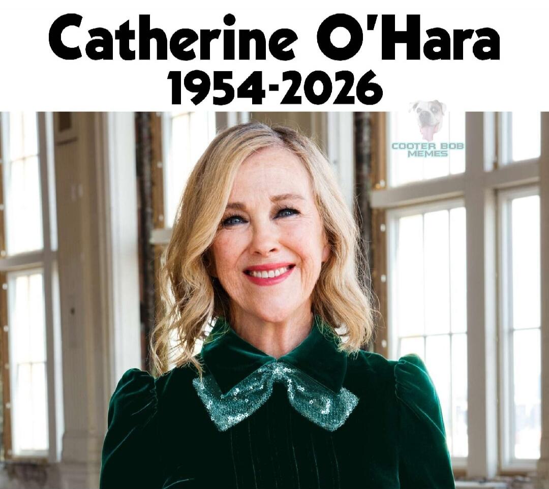 Catherine O'Hara 1954-2026