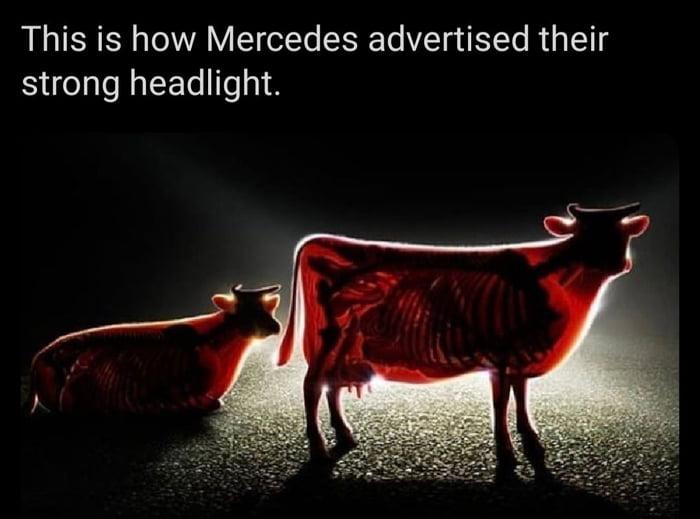 This is how Mercedes advertised their strong headlight