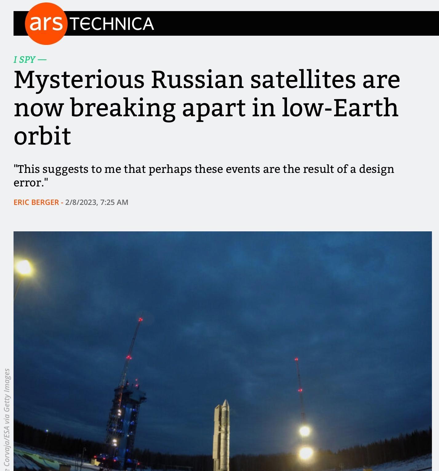 S TECHNICA Mysterious Russian satellites are now breaking apart in low Earth orbit This suggests to me that perhaps these events are the result of a design