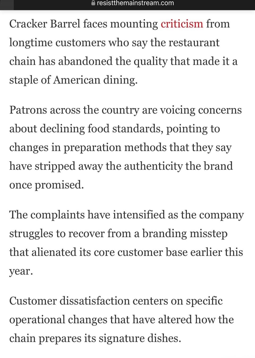 Cracker Barrel faces mounting criticism from longtime customers who say the restaurant chain has abandoned the quality that made it a staple of American dining.

Patrons across the country are voicing concerns about declining food standards, pointing to changes in preparation methods that they say have stripped away the authenticity the brand once 
