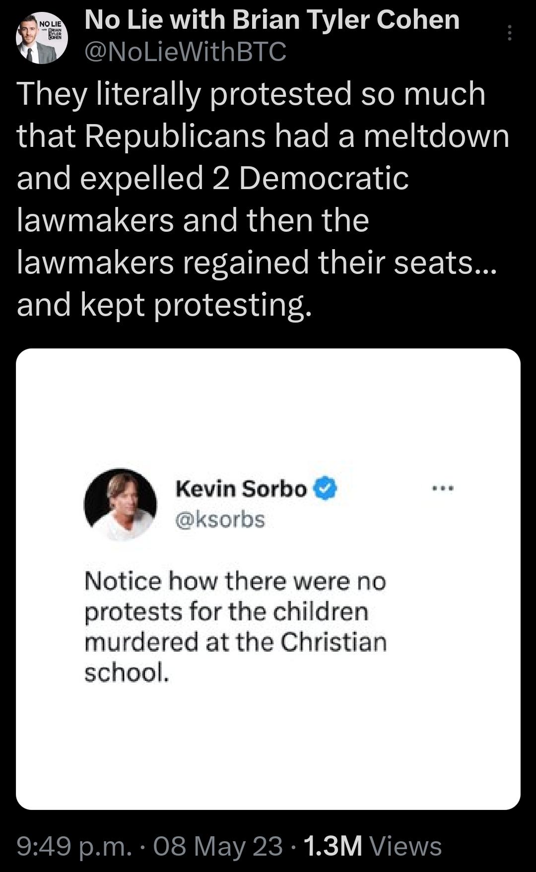 R RV W ET R Y TR o 113 ALEANCIERII IS ETe KleN g Velg LUEIRRET IV o eFTa IR s EYe Nay ol i e oWY and expelled 2 Democratic EVINMETCIEEETale RialTa Ry N BTN l R T EE I and kept protesting a Kevin Sorbo ksorbs Notice how there were no protests for the children murdered at the Christian school