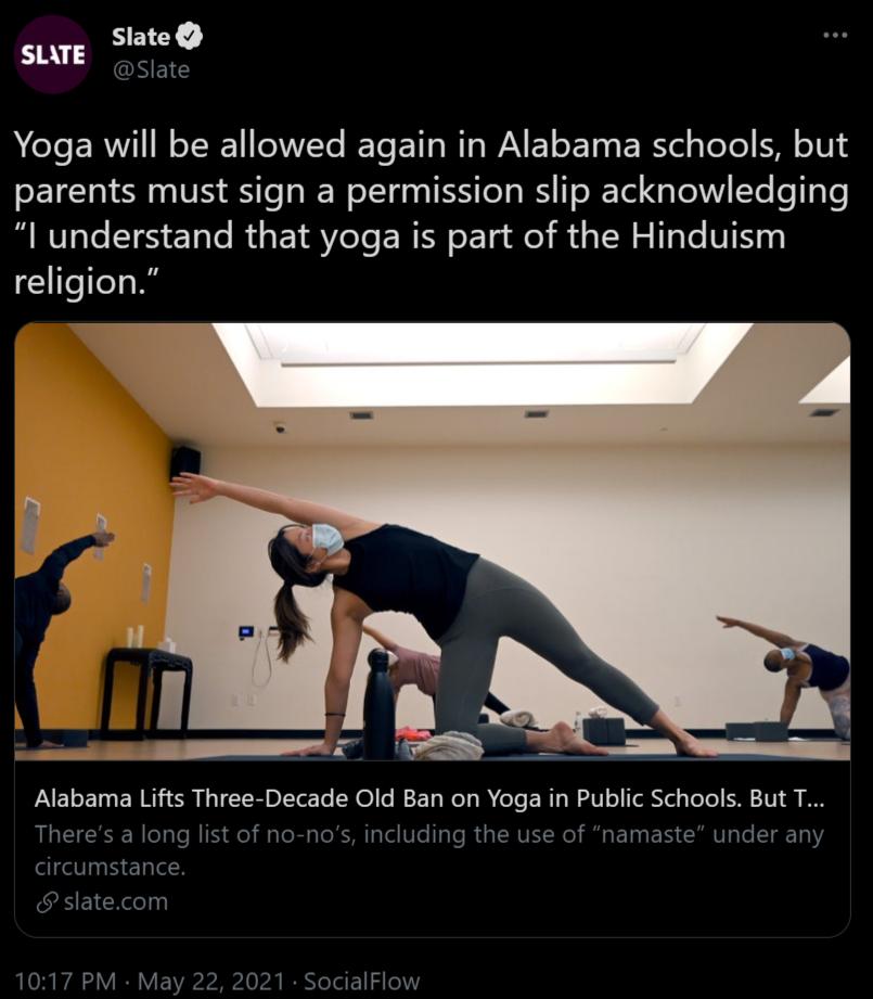 Slate SLATE NE1E AT ERWI NI IMYe IETe ETI W WA E EToa ERSYe g eTe M o1V parents must sign a permission slip acknowledging l understand that yoga is part of the Hinduism religion Ty S N PAELE T E NN O 1 TR oTerTe N Ty WoTo I eTo Ty W V o TVl o To 31V it PO LLEEER PN de fisleRa oMy a VelyTe R G NVE No S ET EN RV e T T circumstance slatecom 1017 PM May 22 2021 SocialFlow