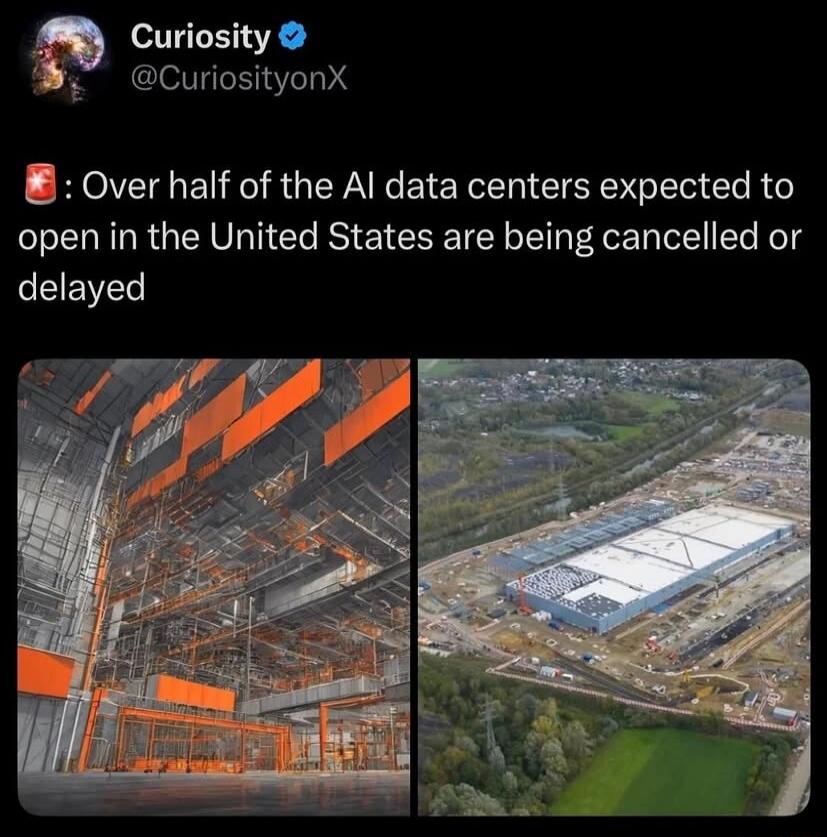 Curiosity @CuriosityonX 🚨: Over half of the AI data centers expected to open in the United States are being cancelled or delayed