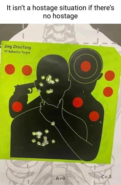 Itisnt a hostage situation if theres no hostage