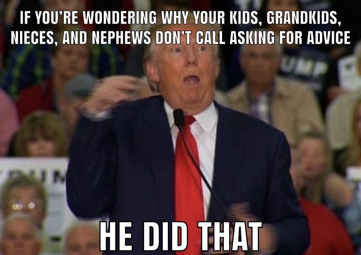 IF YOURE WINDEIIIHG LRI KIIS GRANDKIDS NIEGES AND NEPHEWS IDH TCALL ASKING FOR llDlIBE Hi HE mnum