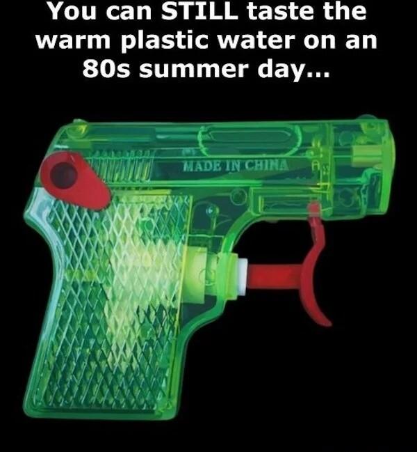 You can STILL taste the WELTL N ERTRTEL T BT 80s summer day