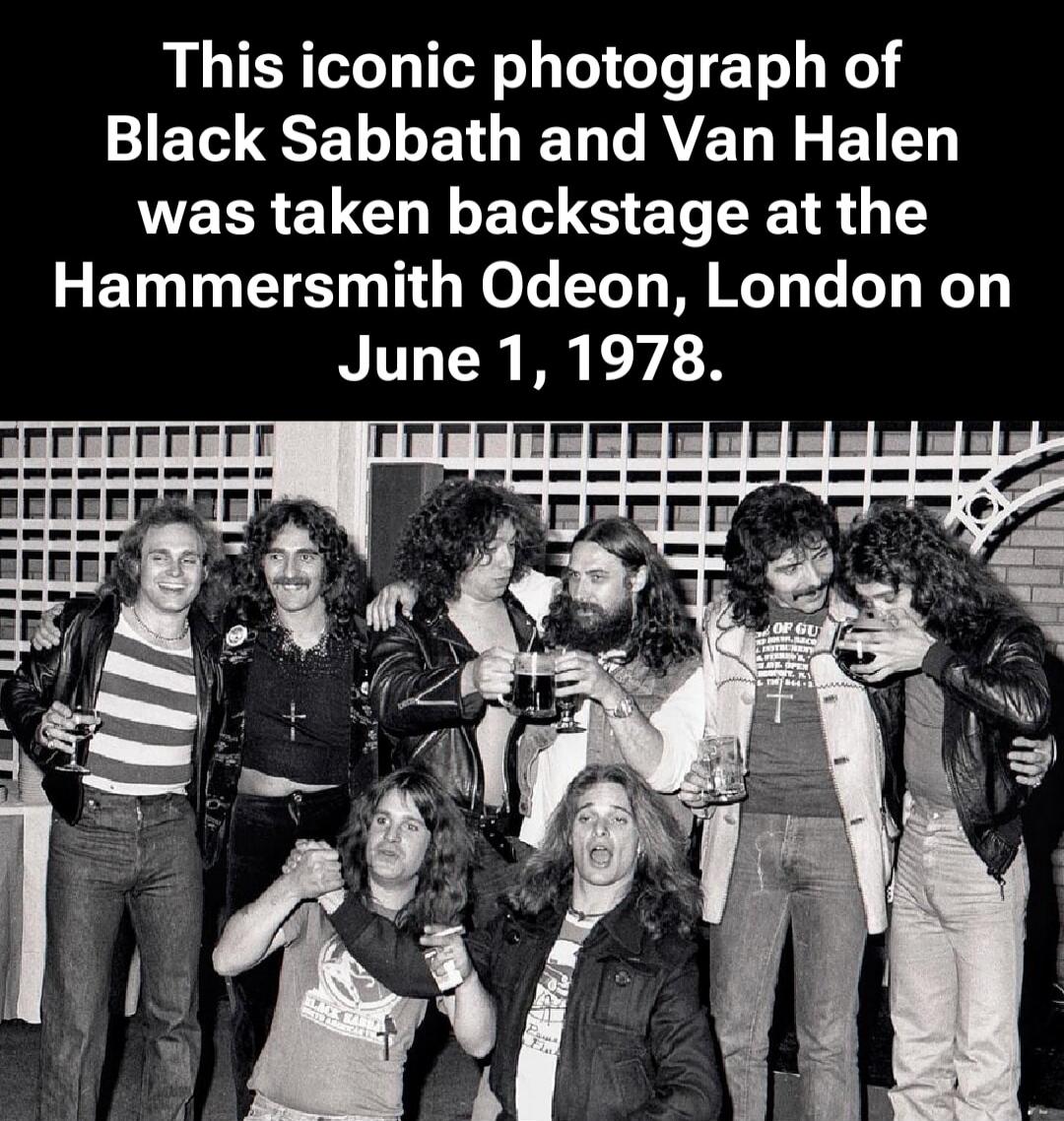 This iconic photograph of Black Sabbath and Van Halen was taken backstage at the Hammersmith Odeon, London on June 1, 1978.
