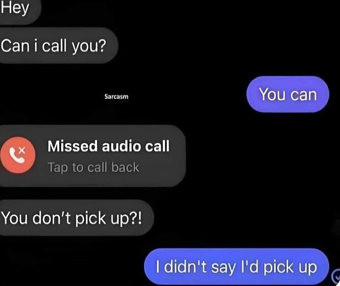 Hey Can i call you Missed audio call RERCREEINEERTS You dont pick up