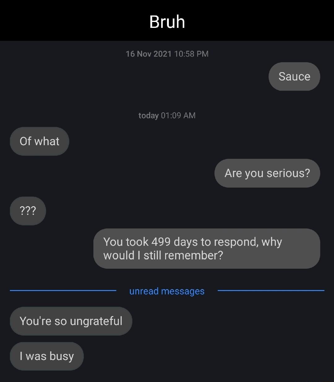 Bruh 16 Nov 2021 1058 PM today 0109 AM L i