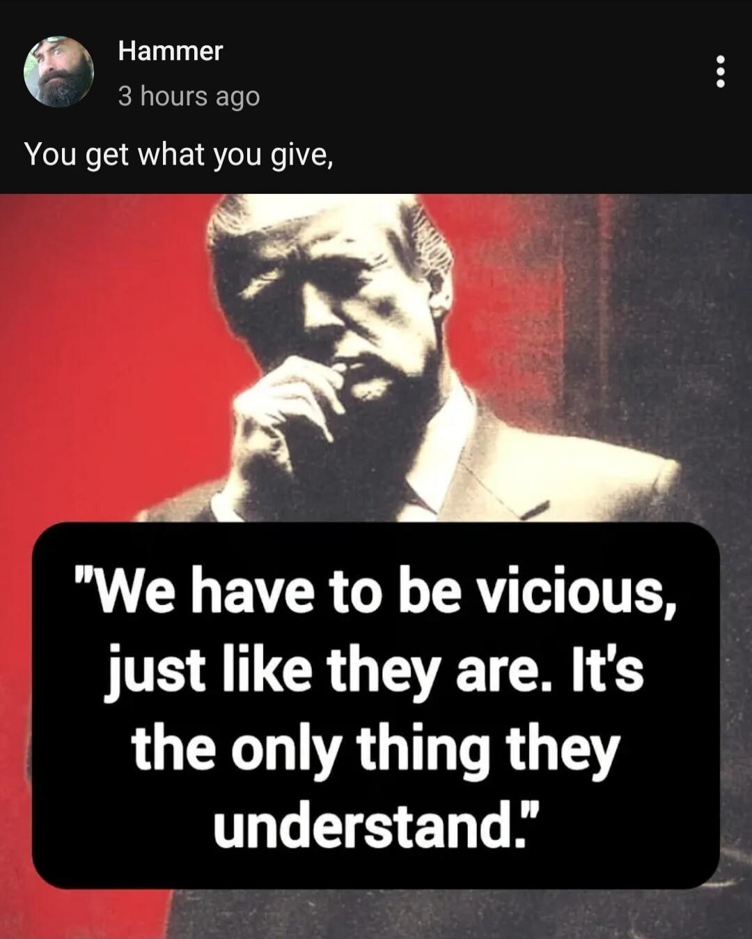 Hammer 3 hours ago You get what you give, 