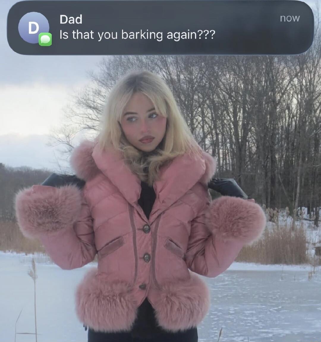 Dad Is that you barking again???