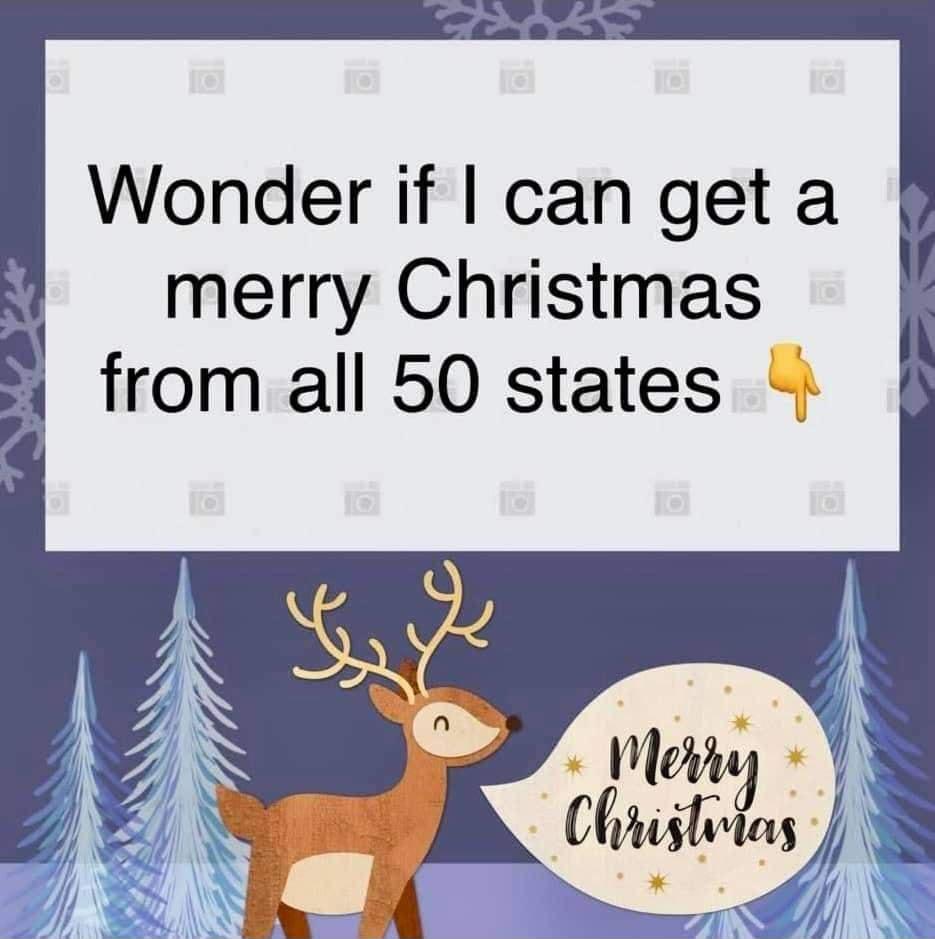 Wonder if can get a merry Christmas from all 50 states