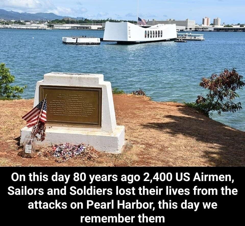 ol RUTEY EVR DEVE TET LR AUR N 1 I Sailors and Soldiers lost their lives from the attacks on Pearl Harbor this day we CELERON